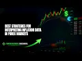 Best Strategies for Interpreting Inflation Data in Forex Markets