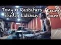 Lagu Tony Q Rastafara - Latihan (Drum Cam)