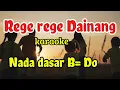 Download Lagu Rege-rege Dainang ||Nada Sasar B=Do
