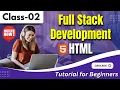 Full Stack Development Tutorial Development Tutorial for Beginners HTML Easy to Learn Class-02