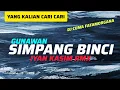 DJ SIMPANG BINCI GUNAWAN - IYAN KASIM RMX VIRAL TIKTOK 2025😍🔥