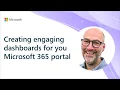 Creating engaging dashboards for you Microsoft 365 portal