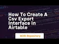 how to create a csv export interface in airtable