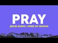 Download Lagu Jessie Murph - Pray (Speed Up) Lyrics Terjemahan