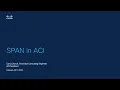 SPAN in Cisco ACI An Overview of Traffic Monitoring and Configuration