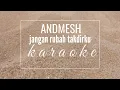 Download Lagu (Karaoke) Jangan Rubah Takdirku - Andmesh