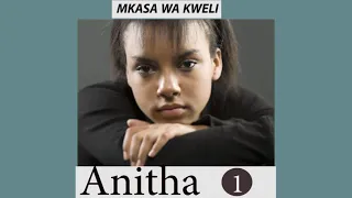 MKASA WA ANITHA EP01 MKASA WA KWELI 