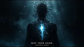 not your echo fraytastic music official release