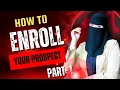 How to Enroll your prospect Enrollment process PART - 1