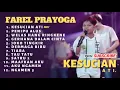 Download Lagu FAREL PRAYOGA FULL ALBUM TERBARU kesucian ati -penipu alus