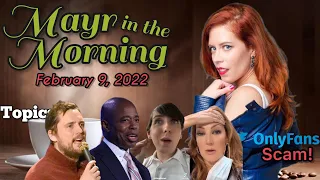 Chrissie Mayr in the Morning! 2/9/22- Eric Adams, Heather McDonald, OnlyFans SCAM, Trans MELTDOWN