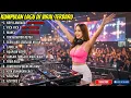 Lagu KUMPULAN LAGU VIRAL TERBARU TERBARU VERSI DJ ❗ TOR MONITOR X JANGAN TUNGGU LAMA LAMA  ❗