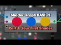 Unity Shader Graph Basics Part 1 - Your First Shader