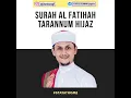 Download Lagu SURAH AL FATIHAH -TARANNUM HIJAZ