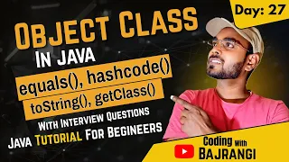Lecture 27 Object Class in Java toString equals hashCode Explained Java Full Course