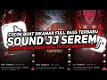 Download Lagu DJ SOUND JJ SEREM V38 FUL BAS KANE COCOK BUAT MODE BANTAI KANE JEDAG JEDUG VIRAL TIKTOK TERBARU 2024