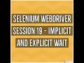 Selenium WebDriver Session 19 - Implicit and Explicit Wait in Selenium