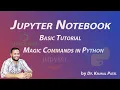 Jupyter Notebook Magic Commands in Python