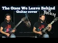 Download Lagu The Ones We Leave Behind - Trivium guitar cover | Epiphone MKH \u0026 Chapman MLV