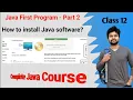 First Java Program Explanation - Part 2-Saving compilation Execution installation and control flow
