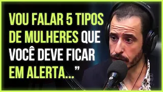 CUIDADO! ELAS VÃO TE TRAZER PROBLEMAS! | THIAGO SCHUTZ
