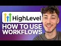How To Use WORKFLOWS In GoHighLevel 2025 - Step By Step