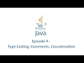 Java Programming Tutorial 4 - Type Casting Comments Concatenation