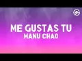Download Lagu Manu Chao - Me Gustas Tu  (Lyrics/Letra)