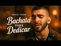 Bachata para Dedicar ❤️‍🔥 Bachata Mix | Insp. Prince Royce, Manuel Turizo, Aventura