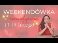 Lagu Romantyczna Weekendówka, 13 - 15 lutego, wszystkie znaki