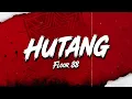 Floor 88 - Hutang (Pok Amai Amai) | Lirik Lagu