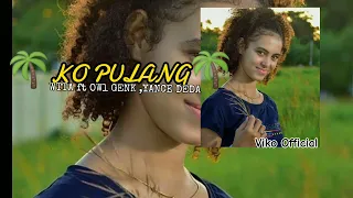 Download KO PULANG -WTTA ft OWl GENK, YANCE DEDA _Viko official 🌴🌴 MP3