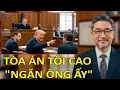 Lagu KHẨN CẤP: Tòa án Tối cao ĐẶT DẤU CHẤM HẾT - Trump mất cơ hội kháng cáo CUỐI