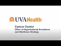 UVA Cancer Center Office of Organizational Excellence and Workforce Strategy
