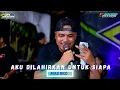 Download Lagu AKU DILAHIRKAN UNTUK SIAPA DK MUSIK LIVE PERFORM || WEDDING KHAFID \u0026 PUTRI TRENGGULI DEMAK ||