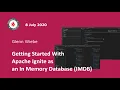 Getting Started With Apache Ignite as an In Memory Database IMDB