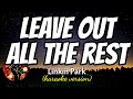 Download Lagu LEAVE OUT ALL THE REST - LINKIN PARK (karaoke version)