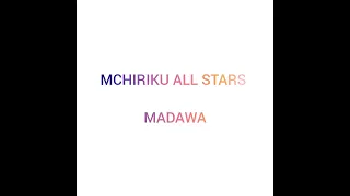 mchiriku all stars madawa official audio mp3