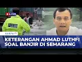 Lagu [FULL] Gubernur Jateng Ahmad Luthfi Jelaskan Upaya Tangani Banjir Semarang | SAPA MALAM