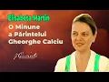 Lagu O intervenție minunată a PĂRINTELUI GHEORGHE CALCIU. Mărturia Elisabetei Martin. #gheorghecalciu