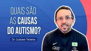 QUAIS SÃO AS CAUSAS DO AUTISMO ?