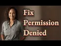 What Causes Permission Denied on Windows and How Do You Fix It