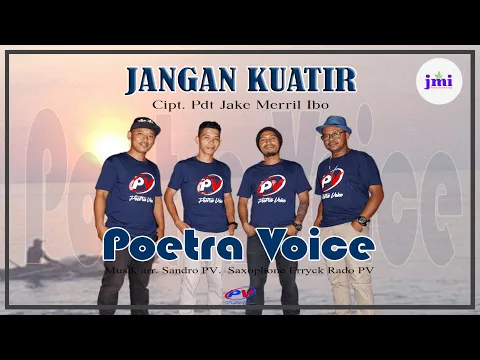 Download MP3 Jangan Kuatir, Poetra Voice, Lagu Rohani Terbaru 2022