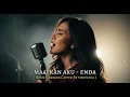 Download Lagu Maafkan Aku - Enda Cover by Vortexia