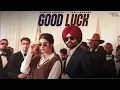 Good Luck (Full Audio) Jordan Sandhu | Pari Pandher | Amrit Maan | Latest Punjabi Songs 2022