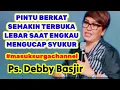 Download Lagu PS. DEBBY BASJIR, ⭕ LAKUKAN INI AGAR PINTU BERKAT SEMAKIN TERBUKA LEBAR, KHOTBAH KRISTEN