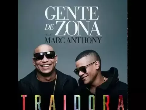 Download MP3 Traidora -Gente De Zona FT.  Marc Anthony mp3