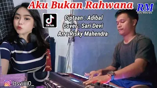 aku bukan rahwana versi orgen tunggal zona ganjur kalimantan sari devi risky mahendra