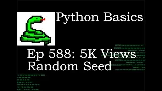 Python Basics Tutorial 5K Views Random Seed