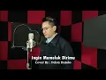 Download Lagu Ingin Memeluk dirimu [Cover By Febri Butolo]